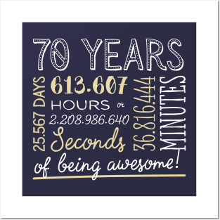 70th Birthday Gifts - 70 Years of being Awesome in Hours & Seconds Posters and Art